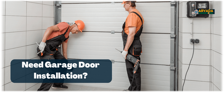 Garage Door Installation Arvada CO